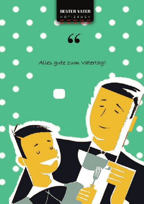 Notizbuch / Gl&uuml;cklicher Vatertag, bester Vater Schreiben Sie in Notizbuch, 180 Seiten, gepunktete Linien, Ringbindung (Buch 1) - Bespoke Books