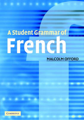 Student Grammar of French -  Malcolm Offord