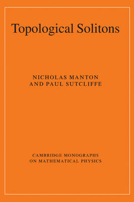 Topological Solitons -  Nicholas Manton,  Paul Sutcliffe
