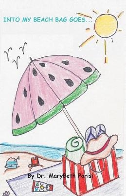 Into My Beach Bag Goes... - MaryBeth Parisi