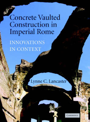 Concrete Vaulted Construction in Imperial Rome