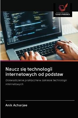Naucz się technologii internetowych od podstaw - Anik Acharjee