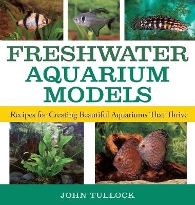 Freshwater Aquarium Models - John H Tullock