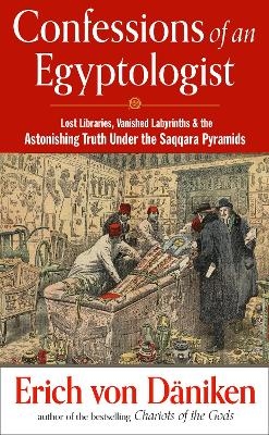 Confessions of an Egyptologist - Erich von Däniken