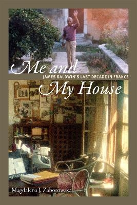 Me and My House - Magdalena J. Zaborowska