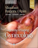 Diagnostic Imaging: Gynecology - Shaaban, Akram M.; Rogers, Douglas