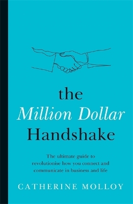 The Million Dollar Handshake - Catherine Molloy