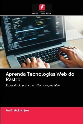 Aprenda Tecnologias Web do Rastro - Anik Acharjee