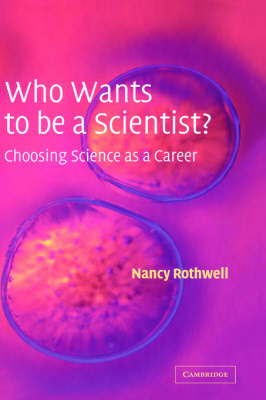 Who Wants to be a Scientist? -  Nancy Rothwell