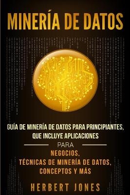 Miner&iacute;a de Datos - Herbert Jones