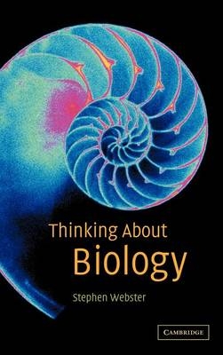 Thinking about Biology -  Stephen Webster