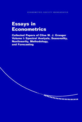 Essays in Econometrics: Volume 1, Spectral Analysis, Seasonality, Nonlinearity, Methodology, and Forecasting