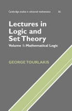 Lectures in Logic and Set Theory: Volume 1, Mathematical Logic
