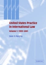 United States Practice in International Law: Volume 1, 1999-2001 -  Sean D. Murphy