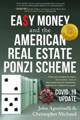 EASY MONEY and the American Real Estate Ponzi Scheme