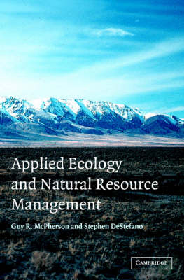 Applied Ecology and Natural Resource Management -  Stephen DeStefano,  Guy R. McPherson