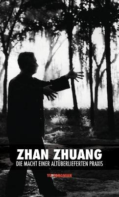 Zhan Zhuang - Yong Nian Yu