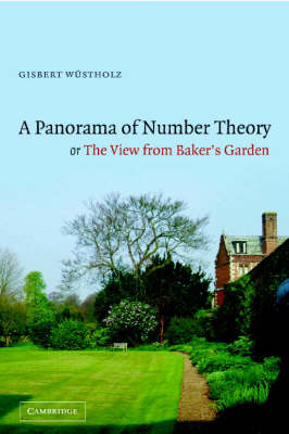 Panorama of Number Theory or The View from Baker's Garden