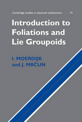 Introduction to Foliations and Lie Groupoids -  I. Moerdijk,  J. Mrcun