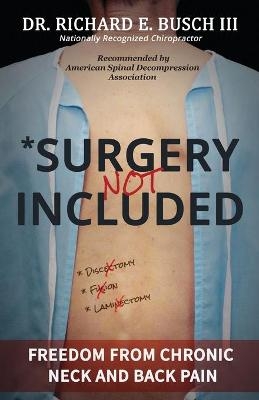 Surgery NOT Included - Dr Richard E Busch