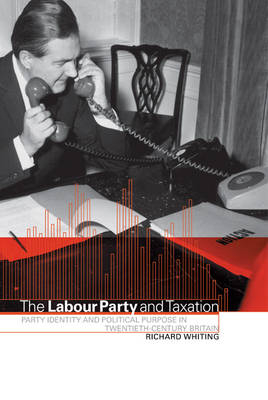 Labour Party and Taxation -  Richard Whiting