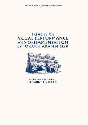 Treatise on Vocal Performance and Ornamentation by Johann Adam Hiller -  Johann Adam Hiller