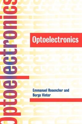 Optoelectronics -  Emmanuel Rosencher,  Borge Vinter