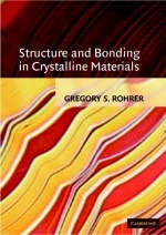 Structure and Bonding in Crystalline Materials -  Gregory S. Rohrer