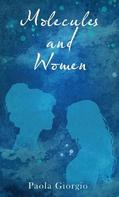 Molecules and Women - Paola Giorgio