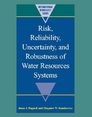 Risk, Reliability, Uncertainty, and Robustness of Water Resource Systems - 