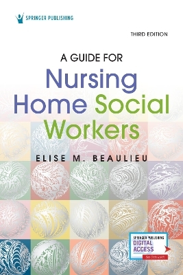 A Guide for Nursing Home Social Workers, Third Edition