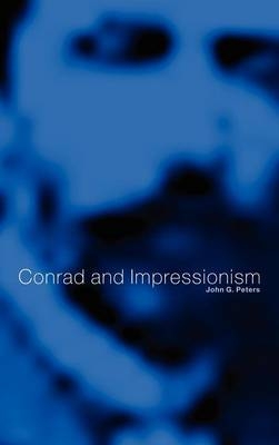Conrad and Impressionism -  John G. Peters