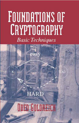 Foundations of Cryptography: Volume 1, Basic Tools