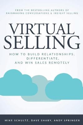 Virtual Selling - Mike Schultz, Dave Shaby, Andy Springer