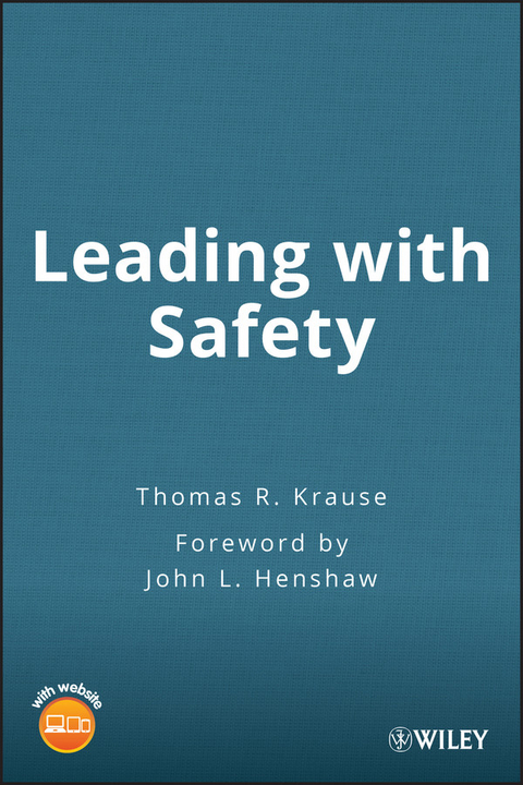 Leading with Safety - Thomas R. Krause
