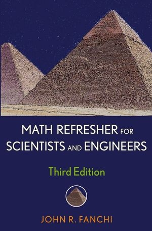 Math Refresher for Scientists and Engineers - John R. Fanchi
