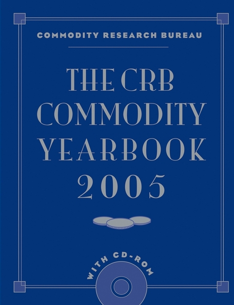 The CRB Commodity Yearbook 2005