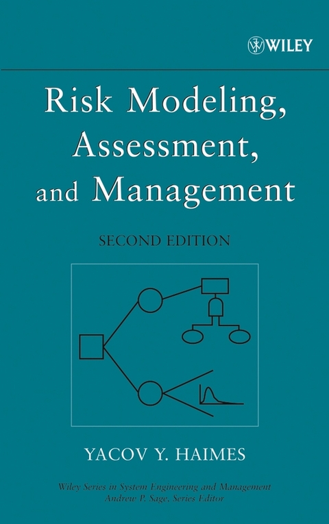 Risk Modeling, Assessment, and Management - Yacov Y. Haimes