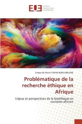 Probl&eacute;matique de la recherche &eacute;thique en Afrique - Simon de Marie SAFARI BURHUNGANE