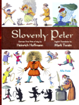 Slovenly Peter - Dr. Heinrich Hoffmann