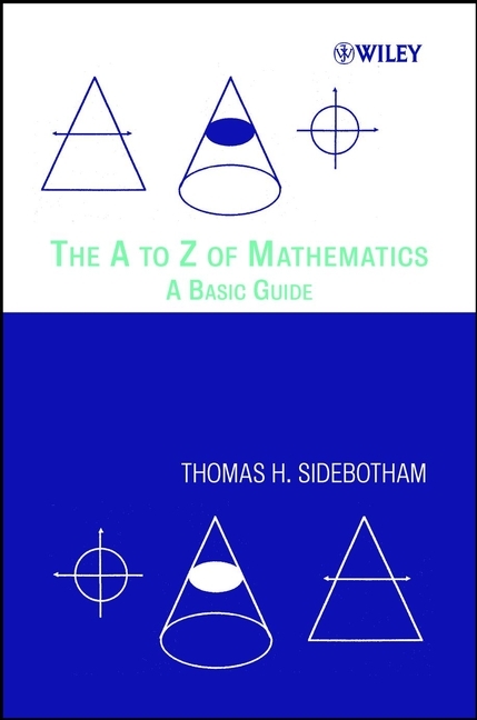 The A to Z of Mathematics - Thomas H. Sidebotham