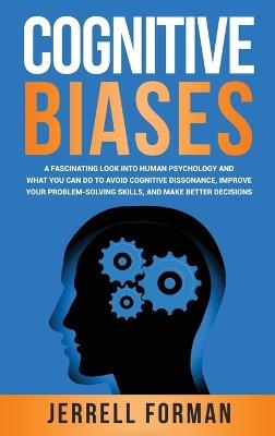 Cognitive Biases - Jerrell Forman
