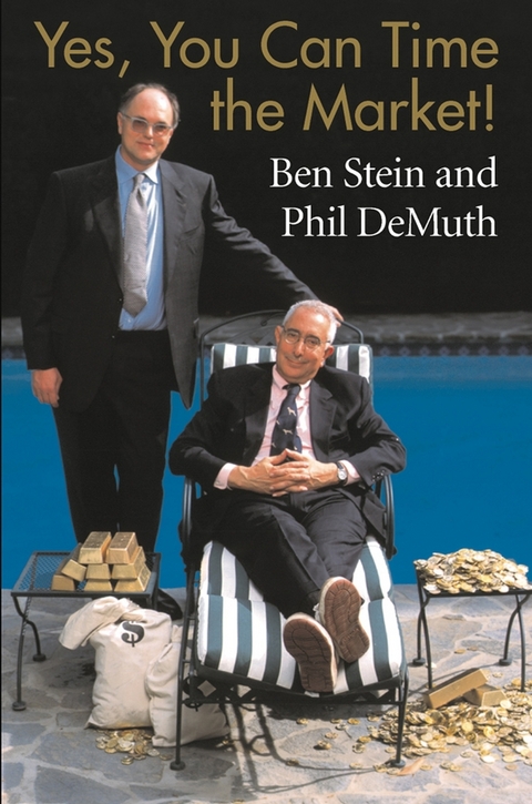 Yes, You Can Time the Market! - Ben Stein, Phil DeMuth