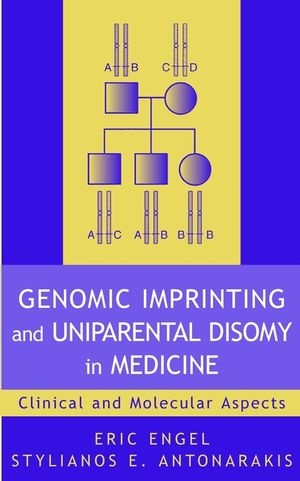 Genomic Imprinting and Uniparental Disomy in Medicine - Eric Engel, Stylianos E. Antonarakis