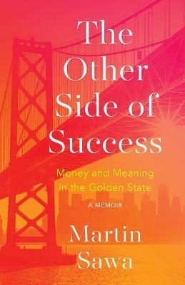 The Other Side of Success - Martin Sawa