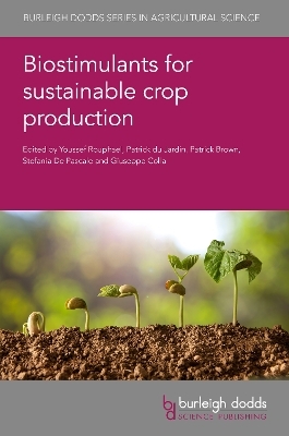 Biostimulants for Sustainable Crop Production - 