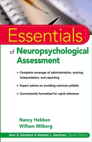 Essentials of Neuropsychological Assessment - Nancy Hebben, William Milberg