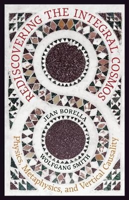 Rediscovering the Integral Cosmos