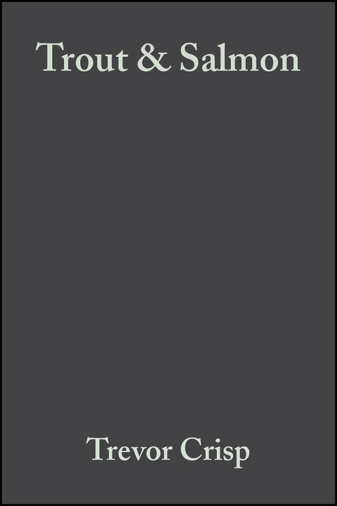 Trout and Salmon - Trevor Crisp