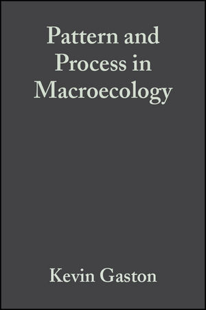 Pattern and Process in Macroecology - Kevin Gaston, Tim Blackburn